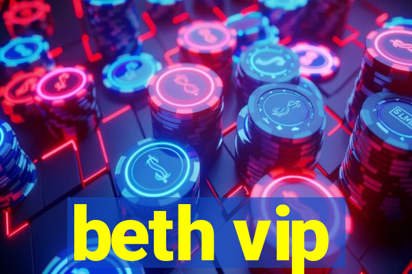 beth vip